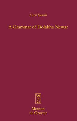 A Grammar of Dolakha Newar by Carol Genetti