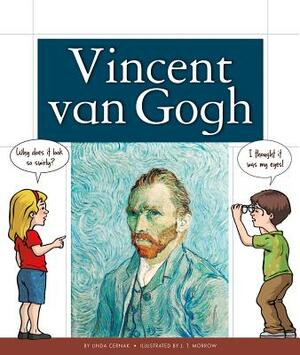 Vincent Van Gogh by Linda Cernak