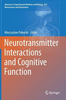 Neurotransmitter Interactions and Cognitive Function by 