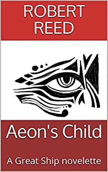 Aeon's Child by Robert Reed