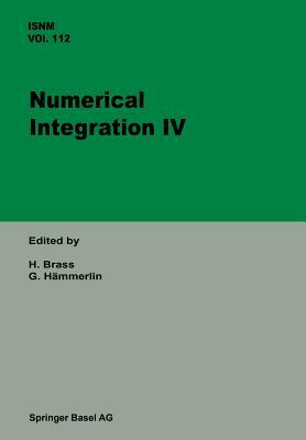 Numerical Integration IV: Proceedings of the Conference at the Mathematical Research Institute, Oberwolfach, November 8-14, 1992 by H. Brass, G. Hämmerlin