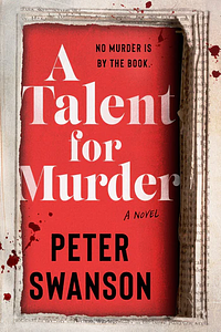 A Talent for Murder by Peter Swanson