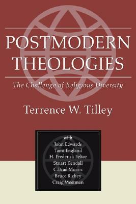 Postmodern Theologies by Tami England, Terrence W. Tilley, John Edwards