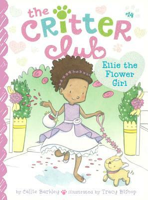 Ellie the Flower Girl by Callie Barkley