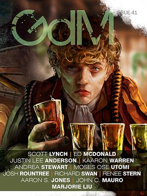 Grimdark Magazine Issue #41 by Renee Stern, Beth Tabler, Kaaron Warren, Josh Rountree, Scott Lynch, Andrea Stewart, Moses Ose Utomi, Justin Lee Anderson