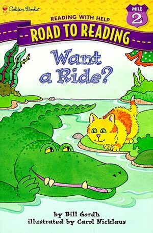 Want a Ride? (Step-Into-Reading, Step 2) by Bill Gordh