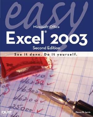 Easy Microsoft Excel 2003 by Nancy Lewis