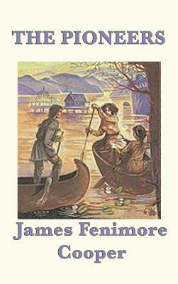 The Pioneers by James Fenimore Cooper