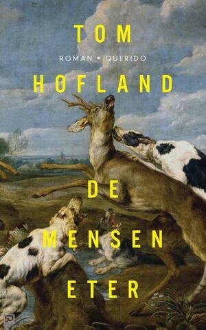 De menseneter by Tom Hofland