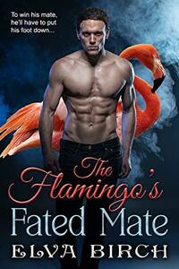 The Flamingo's Fated Mate by Elva Birch