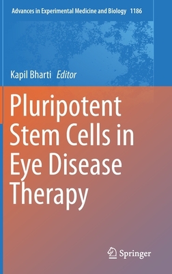 Pluripotent Stem Cells in Eye Disease Therapy by 