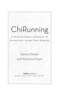 ChiRunning: A Revolutionary Approach to Effortless, Injury-Free Running by Danny Dreyer