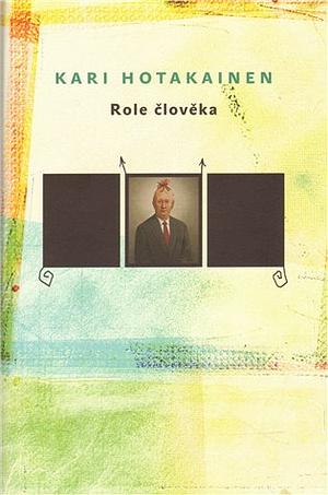 Role člověka by Owen F. Witesman, Kari Hotakainen