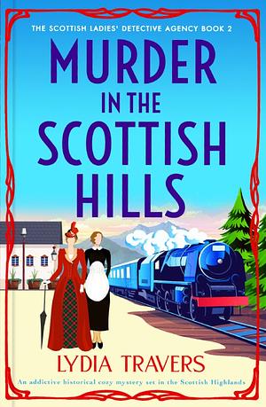 Murder in the Scottish Hills by Lydia Travers