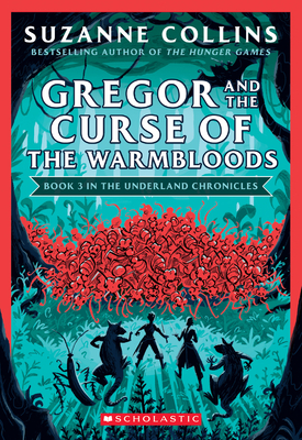 Gregor and the Curse of the Warmbloods by Suzanne Collins