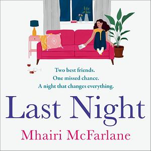 Last Night by Mhairi McFarlane