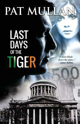 Last Days of The Tiger by Pat Mullan