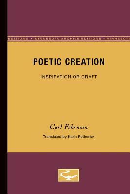 Poetic Creation: Inspiration or Craft by Carl Fehrman