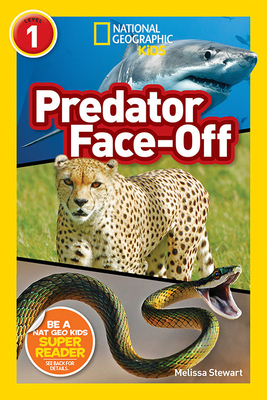 National Geographic Readers: Predator Face-Off by Melissa Stewart
