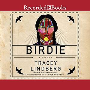 Birdie by Tracey Lindberg