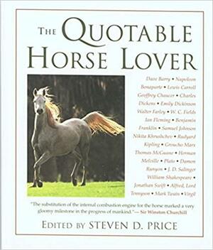Quotable Horse Lover by Steven D. Price