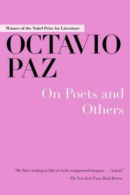 On Poets and Others by Octavio Paz