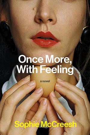 Once More, With Feeling by Sophie McCreesh