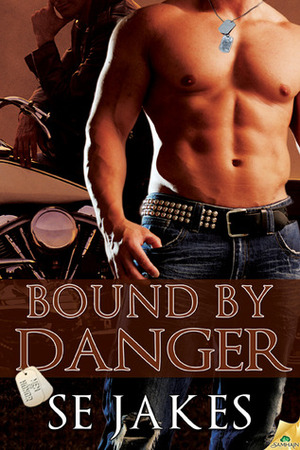 Bound by Danger by S.E. Jakes