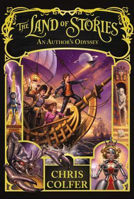 The Land of Stories: An Author's Odyssey by Chris Colfer