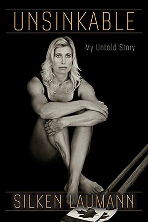 Unsinkable by Silken Laumann