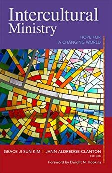 Intercultural Ministry by Jann Aldredge-Clanton, Grace Ji-Sun Kim