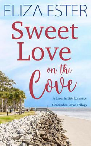 Sweet Love on the Cove by Eliza Ester