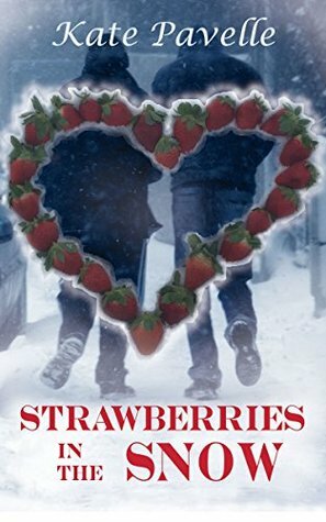 Strawberries in the Snow by Kate Pavelle