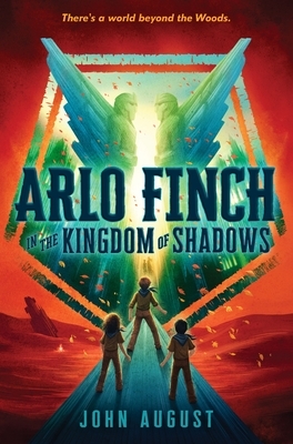 Arlo Finch in the Kingdom of Shadows by John August
