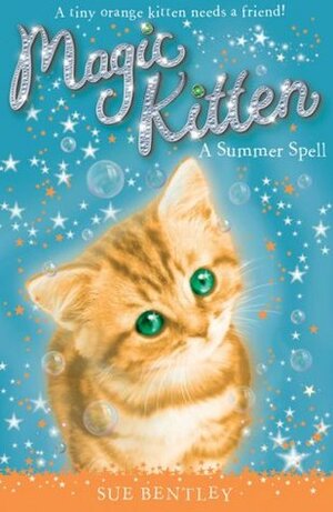 A Summer Spell by Sue Bentley, Andrew Farley, Angela Swan