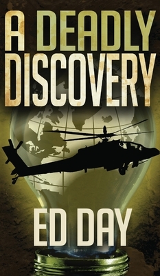 A Deadly Discovery by Ed Day