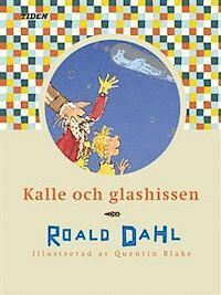 Kalle och glashissen by Roald Dahl, Viveka Tunek