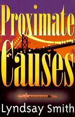 Proximate Causes by Lyndsay Smith