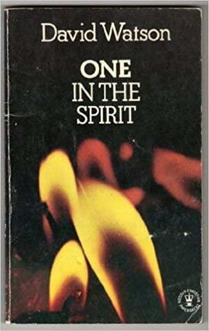 One in the Spirit by David Christopher Knight Watson