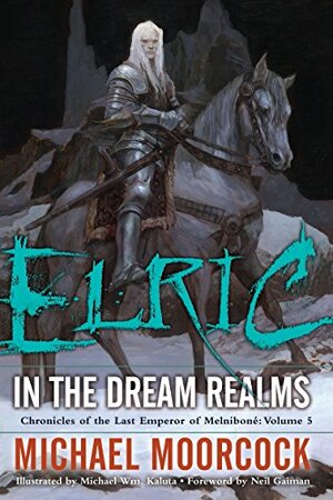 Elric in the Dream Realms by Michael Moorcock