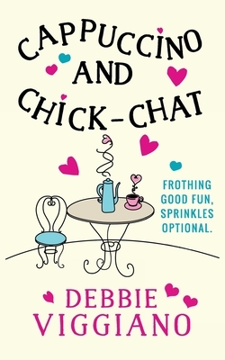 Cappuccino and Chick-Chat by Debbie Viggiano