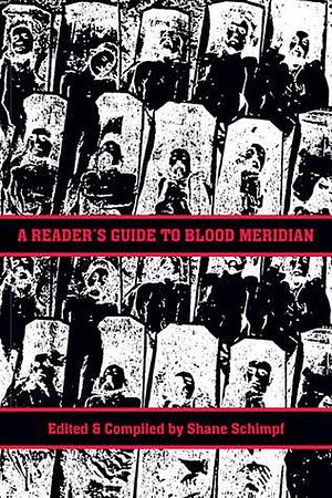A Reader's Guide to Blood Meridian by Art Chantry, Shane Schimpf