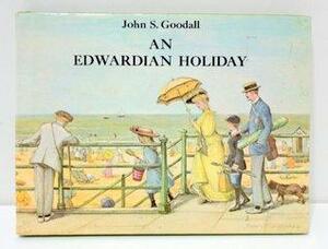 An Edwardian Holiday by John S. Goodall