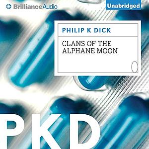 Clans of the Alphane Moon by Philip K. Dick