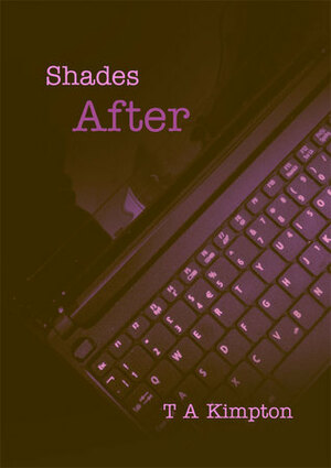 Shades After by Tab A. Kimpton