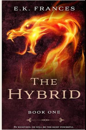 The Hybrid by E.K. Frances