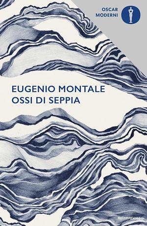 Ossi di seppia by Eugenio Montale