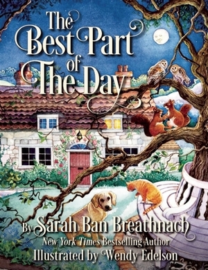The Best Part of The Day by Sarah Ban Breathnach, Wendy Edelson