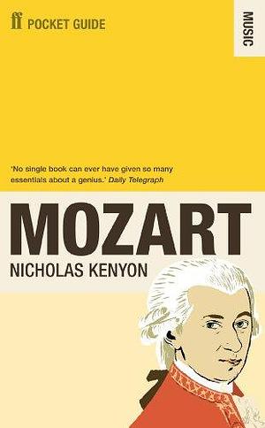 The Faber Pocket Guide to Mozart by Nicholas Kenyon