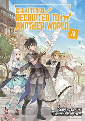 Isekai Tensei: Recruited to Another World Volume 3 by Kenichi